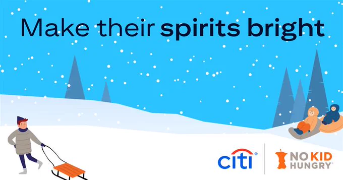 Citi logo. No Kid Hungry logo. TEXT: Make their spirits bright.