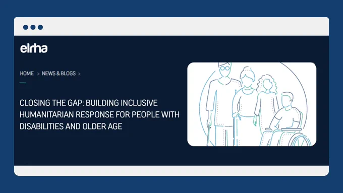 New Elrha blog: "Closing the gap: building inclusive humanitarian response for people with disabilities and older age".