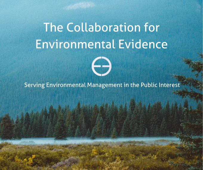 Forest scene with the text "The Collaboration for Environmental Evidence" and the tag line "Serving Environmental Management in the Public Interest" in the foreground.