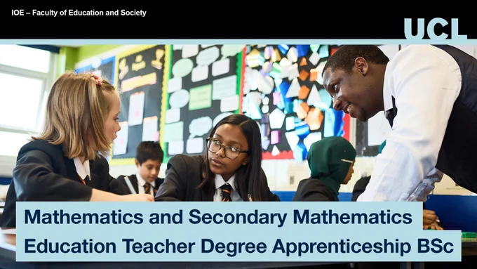 Text says Mathematics and Secondary Mathematics Education Teacher Degree Apprenticeship BSc. There is a picture of a teacher talking to two students in a classroom in the background.