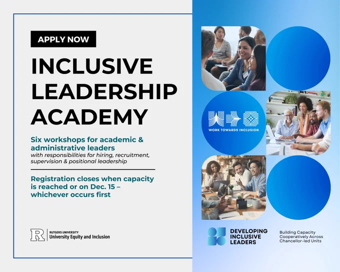 Apply now to the Inclusive Leadership Academy. Logo for Rutgers University Equity and Inclusion.