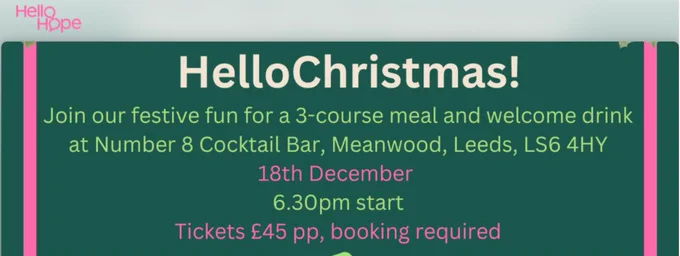 Details of the HelloHope Christmas meal in Meanwood, Leeds. The text is on a dark green, pink and grey background.