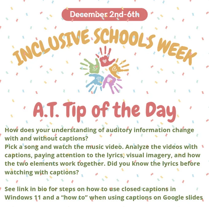 December 2nd-6th Inclusive schools week. A.T. Tip of the Day.
How does your understanding of auditory information change with and without captions? Pick a song and watch the music video. Analyze videos with captions, paying attention to the lyrics, visual imagery, and how the two elements work together. Did you know the lyrics before watching the caption? See link in bio for steps on how to use closed captions in Windows 11 and a how to when using captions on Google Slides.