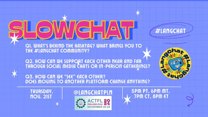 Light purple grid background with "slowchat" and the "langchat" logo with three questions from the Twitter X chat held on Thursday, Nov. 21st. An ACTFL conference logo is at the bottom center.
