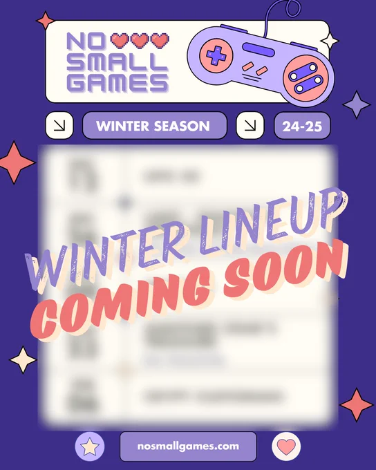 No Small Games Winter Season lineup graphic, but the dates, games and guests are blurred out. It reads "Winter Lineup Coming Soon"