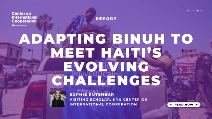 Text, "Report; Adapting BINUH to Meet Haiti's Evolving Challenges; July 2024; Sophie Rutenbar; Visiting Scholar, NYU Center on International Cooperation; Read now." CIC logo on top left. Background photo of staff helping citizens with purple tint.