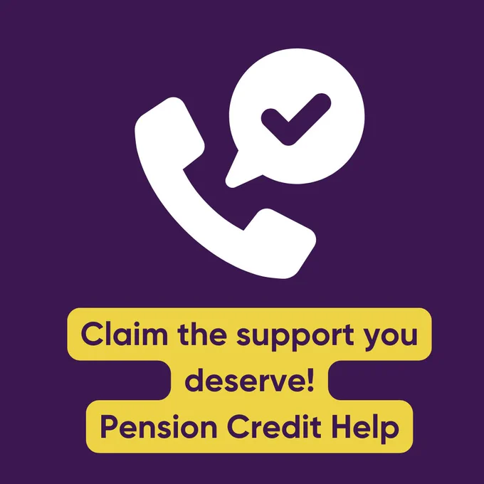 A bold and clean graphic with a deep purple background. The central element is a white icon of a telephone handset combined with a checkmark in a speech bubble, symbolising help and support. Below this, there are two yellow rounded rectangular shapes containing the text:  "Claim the support you deserve!" "Pension Credit Help"