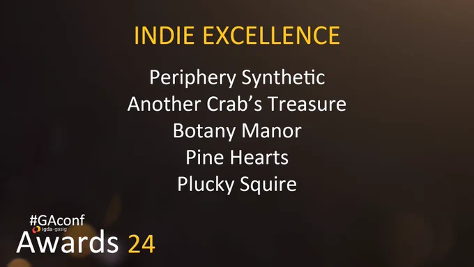 GAconf Awards 24. Indie Excellence: Periphery Synthetic, Another Crab's Treasure, Botany Manor, Pine Hearts, Plucky Squire