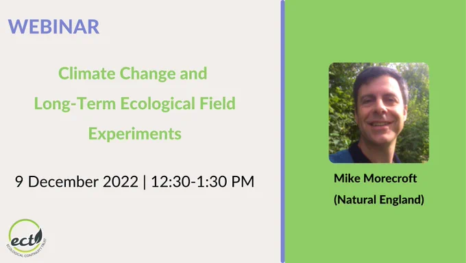 Previous webinar: Climate change and long-term ecological field experiments. Photo on right: Mike Morecroft, Natural England