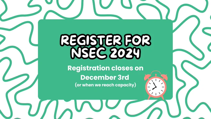 Image has an abstract green background. In the center it says "Register for NSEC 2024. Registration closes on December 3rd or when we reach capacity."