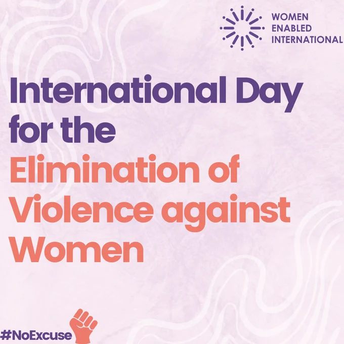 ID: The background is purple with the women enabled international logo placed in the corner. The text, in purple and coral reads: International Day for the Elimination of Violence against women.