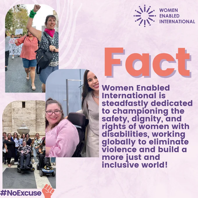 To the left is three images of women enabled staff in action at their recent retreat in Rome. The text reads : "Fact. Women Enabled International is steadfastly dedicated to championing the safety, dignity, and rights of women with disabilities, working globally to eliminate violence and build a more just and inclusive world!"