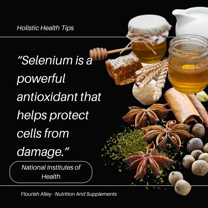 The National Institutes of Health emphasizes the importance of selenium, a powerful antioxidant that helps protect your cells from damage. Antioxidants like selenium work as your body’s natural defense against harmful free radicals—unstable molecules that can cause cellular damage and lead to various health problems over time.

By including selenium-rich foods such as Brazil nuts, seafood, and whole grains in your diet, you’re giving your body a boost in fighting oxidative stress and supporting overall health. Selenium not only helps protect your cells but also supports your immune system and thyroid function, making it a key player in maintaining wellness.

Taking care of your body with the right nutrients, like selenium, is an easy way to promote long-term health and well-being.
