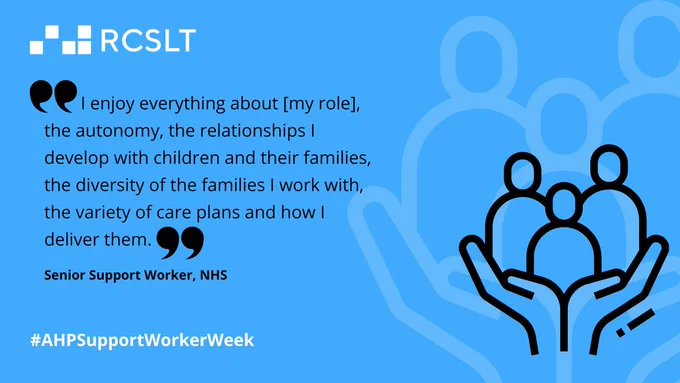 "I enjoy everything about [my role], the autonomy, the relationships I develop with children and their families, the diversity of the families I work with, the variety of care plans and how I deliver them." Senior Support Worker, NHS