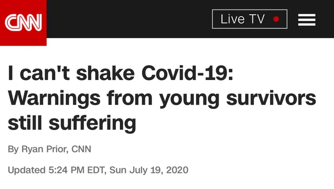 CNN:  
Live TV 
I can't shake Covid-19: Warnings from young survivors still suffering
By Ryan Prior, CNN
Updated 5:24 PM EDT, Sun July 19, 2020