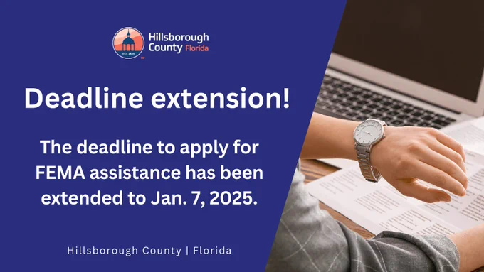  graphic for Hillsborough County, Florida, announcing a deadline extension for FEMA assistance to January 7, 2025. Image includes a person looking at watch with visible text about the extension.