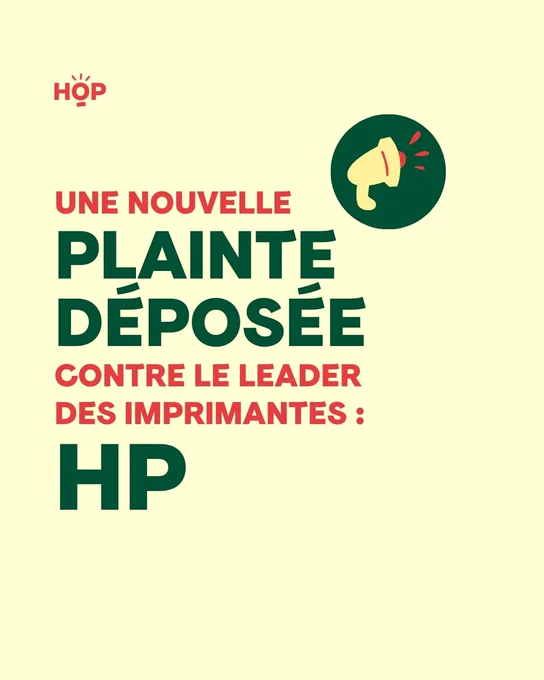 HOP attaque HP en justice ! Nous avons déposé une plainte contre le leader mondial des imprimantes : HP. Pourquoi ? Parce que limiter la durée de vie de vos produits, c’est illégal.