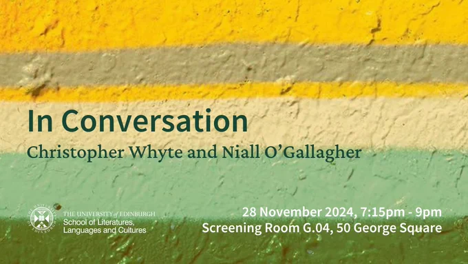 Detail from the front cover of Christopher Whyte's new book with the words "In conversation, Christopher Whyte and Niall O'Gallagher" floated across the top. There is also a University logo bottom left. And the time, date and venue of the talk being advertised.