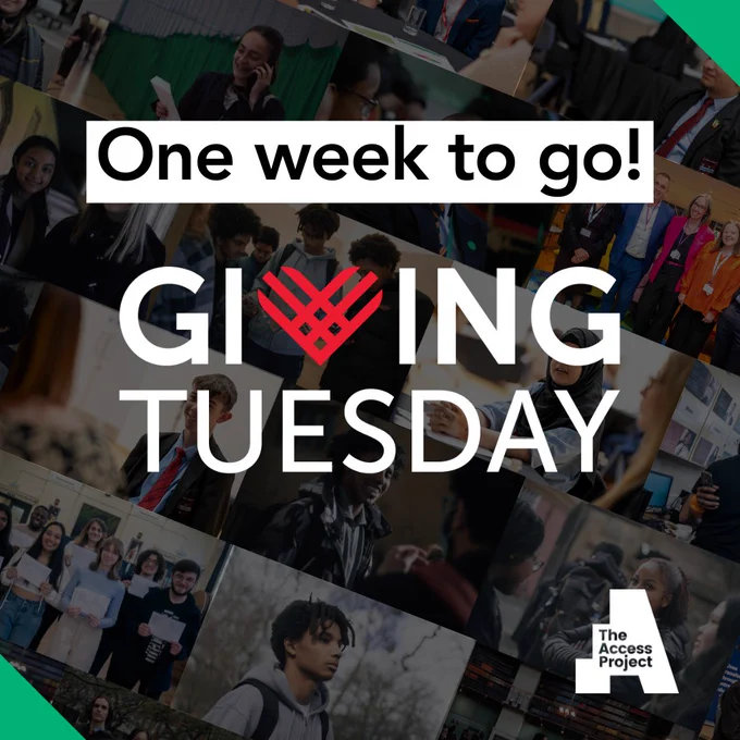 Collage of photos of The Access Project students. Text reads; One week to go! Giving Tuesday and The Access Project logos. 