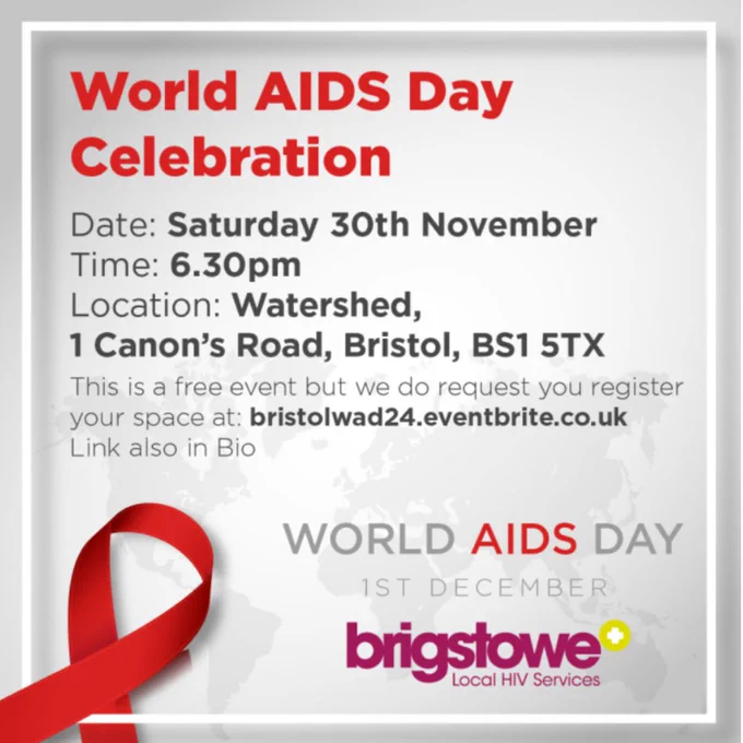 World AIDS Day Celebration
Date: Saturday 30th November
Time: 6:30pm
Location: Watershed, 1 Canon's Road, Bristol BS1 5TX
This is a free event but we do we request you register a space.