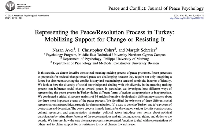 Avcı, N., Cohrs, J. C., & Schreier, M. (2024). Representing the peace/resolution process in Turkey: Mobilizing support for change or resisting it. Peace and Conflict: Journal of Peace Psychology, 30(3), 462–471. https://doi.org/10.1037/pac0000701