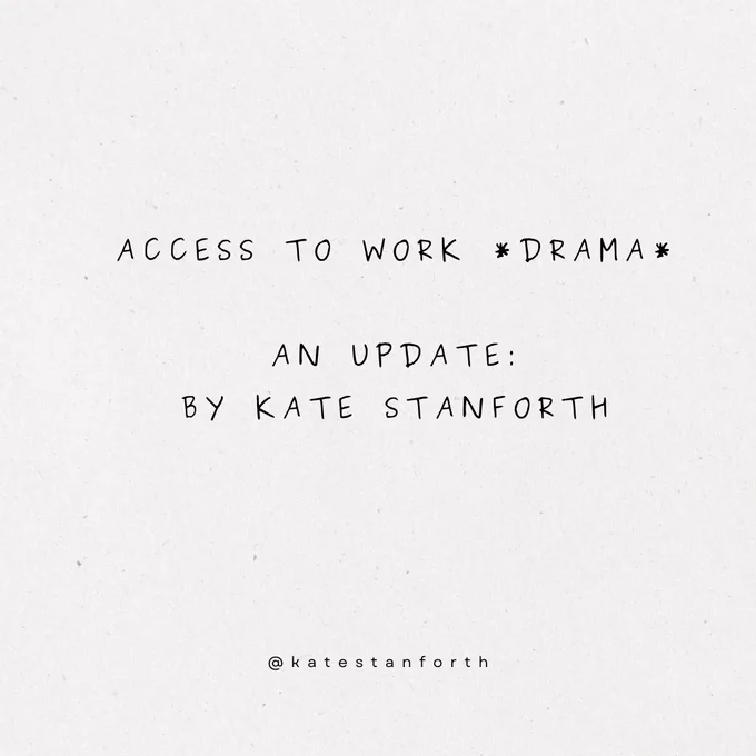 Access to work *drama*

an update:
by kate stanforth