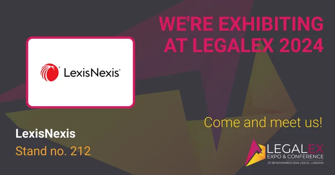 We're exhibiting at LegalEx 2024
Come and meet us!
LexisNexis 
Stand no.212