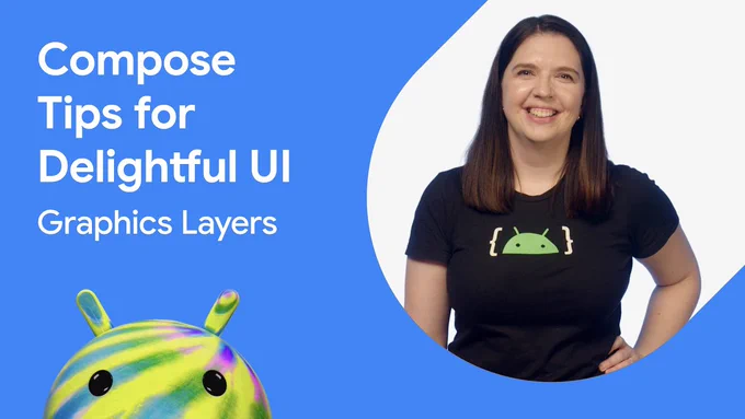 Compose Tips for Delightful UI - Graphics Layer video thumbnail 