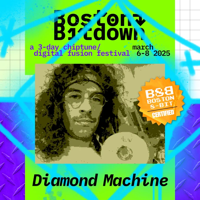@DiamondMachine, in what appears to be a gameboy camera photo, superimposed over a variation on the BostonBitdown theme and logo, below the words "a 3 day chiptune / digital fusion festival March 6 - 8 2025" 