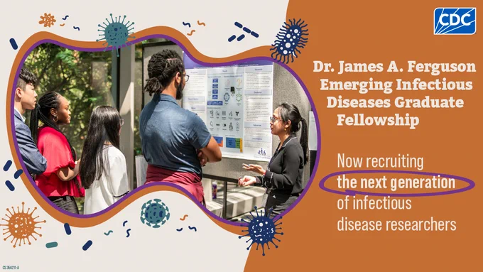 A promotional image for the Dr. James A. Ferguson Emerging Infectious Diseases Graduate Fellowship at the CDC.