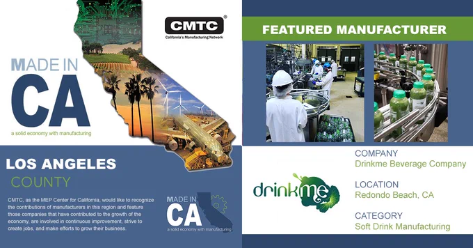 CMTC’s Featured Made in California Manufacturer: Drinkme Beverage Company