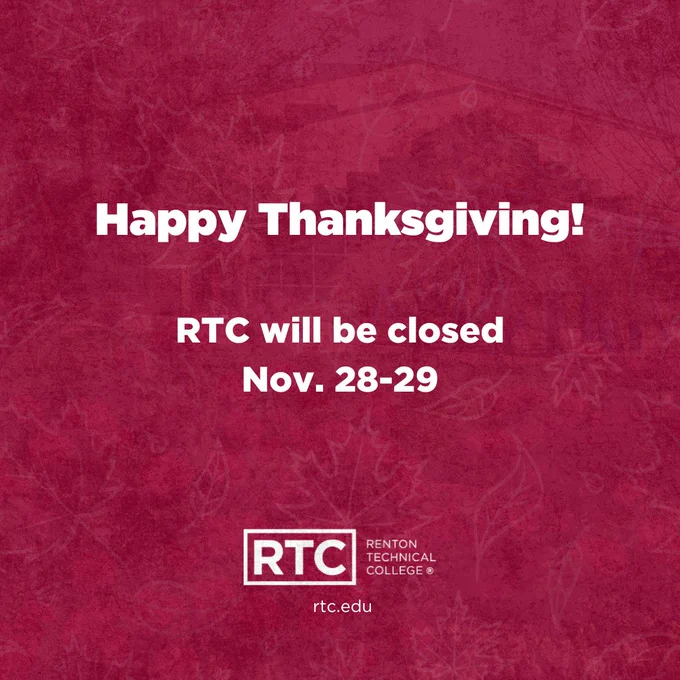 Happy Thanksgiving greeting on a red background from Renton Technical College. The notice informs that RTC will be closed on November 28-29. The RTC logo and website address are visible.