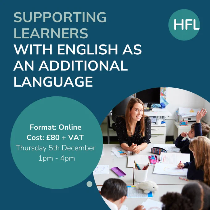 Supporting Learners with English as an Additional Language
Thursday 5th December 
1pm-4pm
Online
£80   VAT