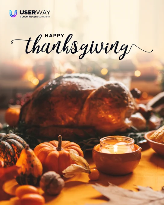 Image description: Thanksgiving themed social banner displaying "Happy Thanksgiving" text overlay on a warm, festive table setting featuring a roasted turkey as the centerpiece. Surrounding the turkey are small pumpkins, gourds, corn, and a glowing candle in an orange holder, creating a cozy autumn atmosphere. The UserWay logo, along with the tagline "a Level Access company," is displayed in the top left corner.