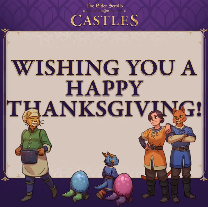 An image featuring characters from The Elder Scrolls: Castles, including baby Argonians and a Khajiit holding a pot of food, with the text: "Wishing you a Happy Thanksgiving!"