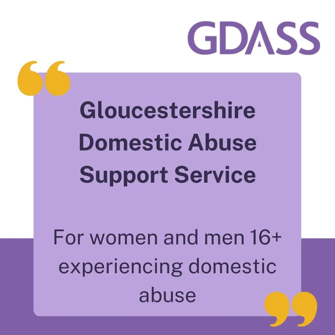 Gloucestershire Domestic Abuse Support Service. For women and men 16  experiencing domestic abuse.