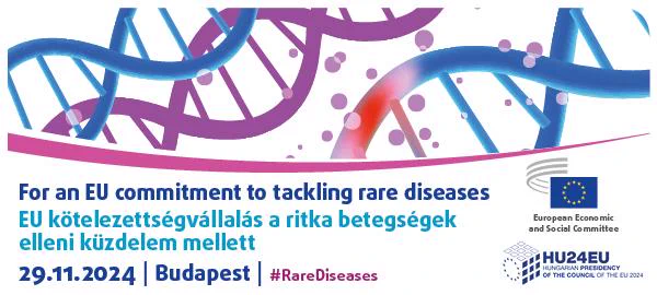 "For an EU commitment to tackle rare diseases". Budapest.