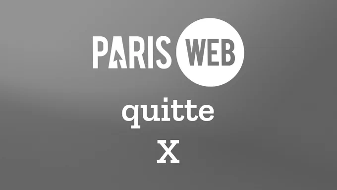 Paris Web quitte X