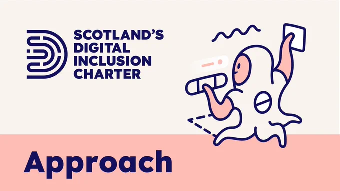 Scotland's Digital Inclusion Charter. Approach