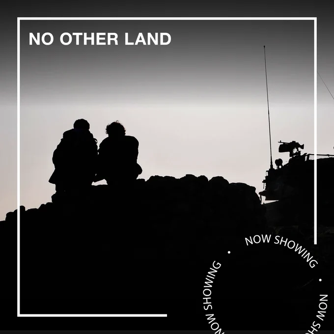 Two men are seen in silhouette next to a tank. Text - No Other Land, Now Showing
