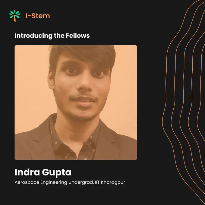 Portrait of Indra Gupta, an Aerospace Engineering undergraduate at IIT Kharagpur, wearing a formal blazer and a patterned shirt, against a plain orange background. The text reads 'Introducing the Fellows' and 'Indra Gupta' on a dark background with a wave pattern on the side