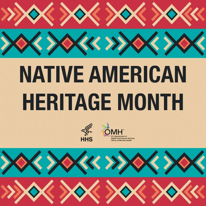 Native American Heritage Month. U.S. Department of Health and Human Services Office of Minority Health. 