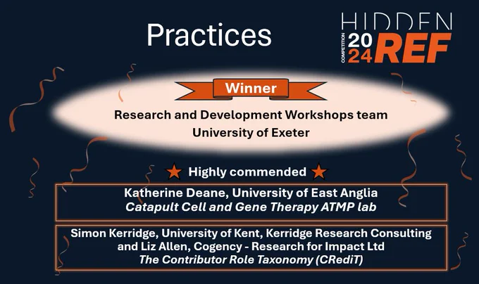 Practices
Winner - Research and Development Workshops team at the University of Exeter
Highly commended:
- Katherine Deane, University of East Anglia, Catapult Cell and Gene Therapy ATMP lab
- Simon Kerridge, University of Kent, Kerridge Research Consulting and Liz Allen, Cogency - Research for Impact Ltd, The Contributor Role Taxonomy (CRediT)