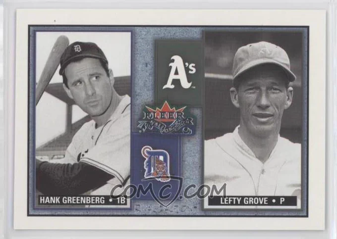 2002 Fleer Fall Classic - Rival Factions #21 RF
Hank Greenberg, Lefty Grove #/1,000