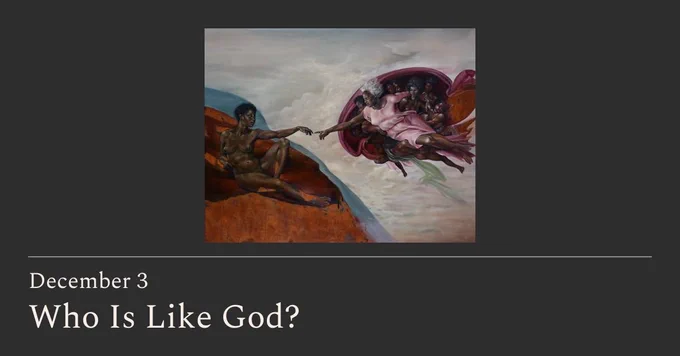 December 3: Who Is Like God?