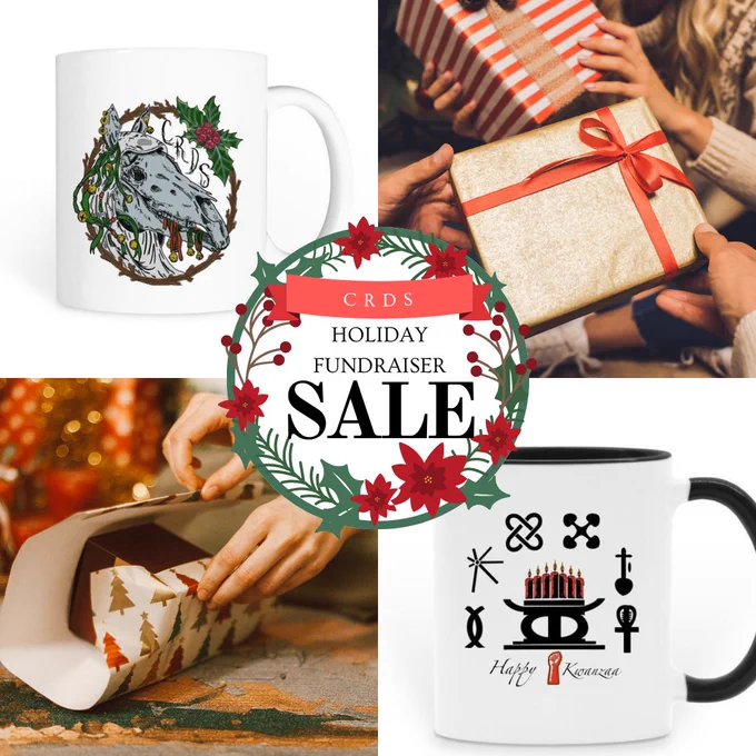 Image Description: A cheerful holiday-themed collage promoting the CRDS fundraiser sale. The central element is a decorative green and red wreath adorned with poinsettias and holly, encircling the text "CRDS HOLIDAY FUNDRAISER SALE" in black and red fonts. Surrounding the wreath are four separate panels: 

1. Top left: A close-up of a white mug featuring a wolf-in-a-wreath design, complete with holly accents. 
2. Top right: Two hands exchange a gold gift box tied with a red ribbon. 
3. Bottom left: A close-up of hands wrapping a present in festive tree-patterned wrapping paper. 
4. Bottom right: A white mug with a black handle, printed with a Kwanzaa-themed design showing seven candles and cultural symbols.

The warm holiday colors and cozy scenes create a festive and inviting atmosphere.
