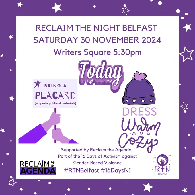 an illustration of a placard and a wooly hat in purple, text bring a placard (no party political materials) dress warm and cozy. RECLAIM THE NIGHT BELFAST 
SATURDAY 30 NOVEMBER 2024
Writers Square 5:30pm