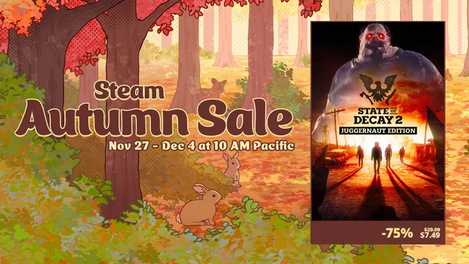 Promotional image for Steam Autumn Sale featuring a serene autumn forest scene with a rabbit on the left side and an advertisement for "State of Decay 2: Juggernaut Edition" with a zombie and a dramatic fiery background on the right. The sale runs from November 27 to December 4 at 10 AM Pacific, highlighting a 75% discount on the game, now priced at $7.49.
