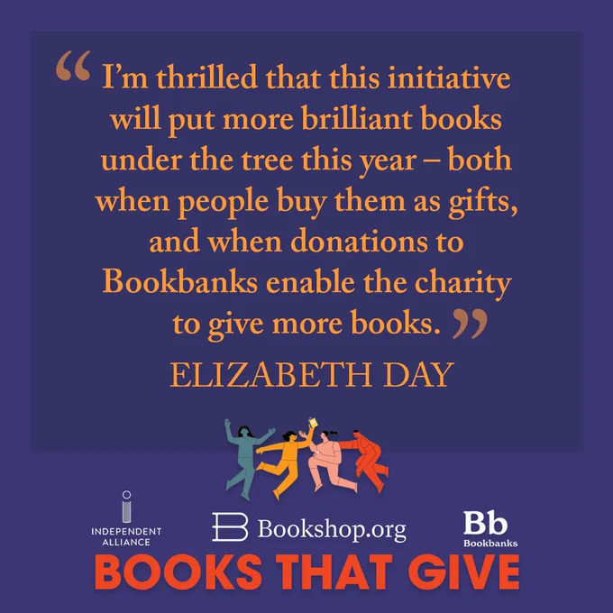 Purple social media asset featuring the Independent Alliance, Bookshop.org and Bookbanks logos.

The text says:

BOOKS THAT GIVE

"I'm thrilled that this initiative will put more brilliant books under the tree this year - both when people buy them as gifts, and when donations to Bookbanks enable the charity to give more books" - Elizabeth Day