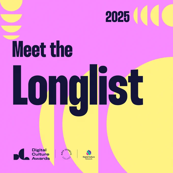 The graphic has a bright pink background with yellow semi-circles in the top corners and bottom left. The black text reads 'Meet the Longlist 2025'. Below this the Digital Culture Awards, Arts Council England and Digital Culture Network logos. 